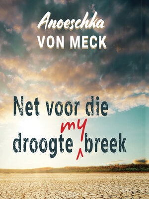 cover image of Net Voor Die Droogte My Breek